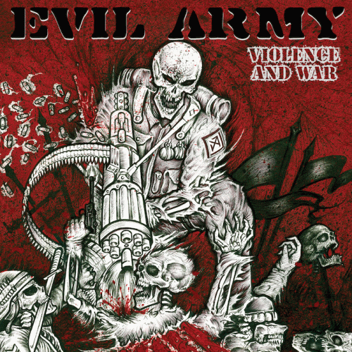 Evil Army (USA) : Violence and War